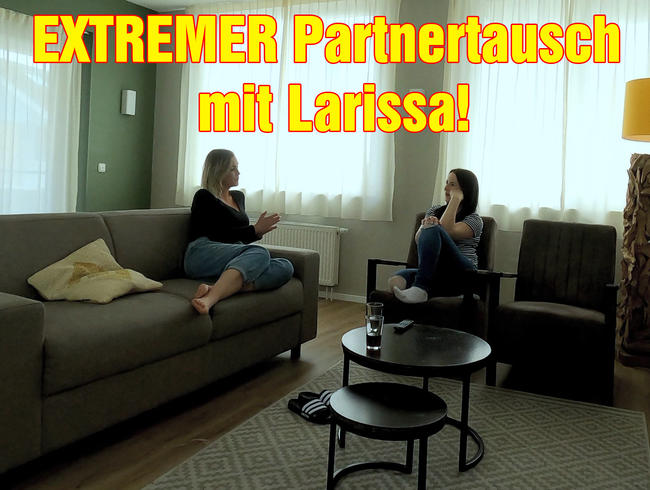 Scambio partner ESTREMO con Larissa! (entrambe le scene in una)