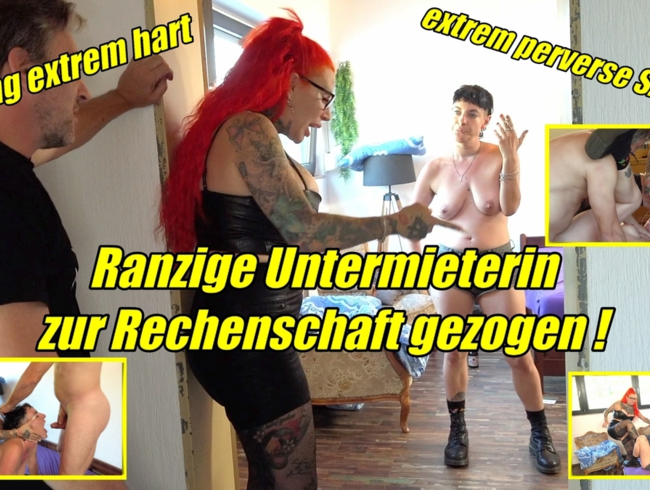 Ranzige Untermieterin zur Rechenschaft gezogen ! Achtung extrem hart extrem perverse Szenen