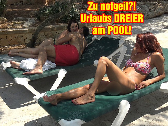 Troppo eccitato?! Vacanza a TRE in PISCINA!!