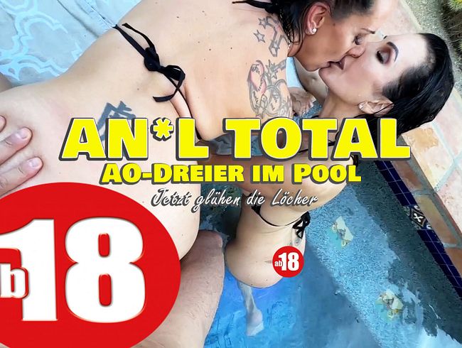 TOTALE ANALE. AO trio in piscina. Adesso i buchi brillano